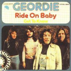 Brian Johnson And Geordie : Ride on Baby - Got to Know